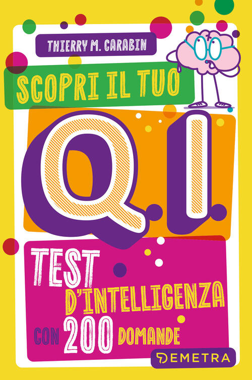 Scopri Il Tuo Q.I. Test D'intelligenza Con 200 Domande Thierry M. Carabin Deme