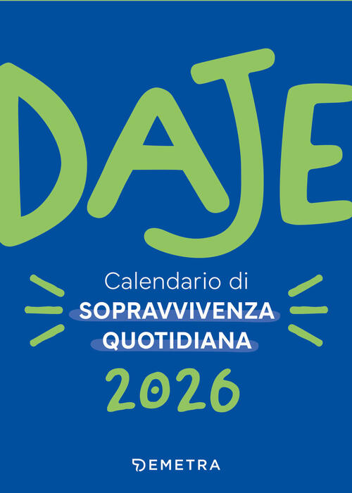 Daje. Calendario 2026 Demetra 2025