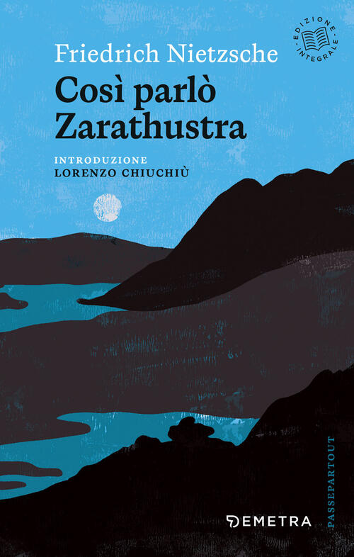 Cosi Parlo Zarathustra Friedrich Nietzsche Demetra 2026