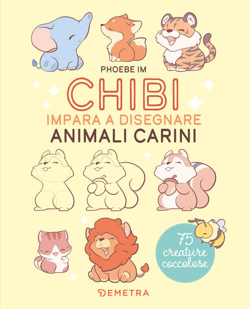 Chibi. Impara A Disegnare Animali Carini Phoebe Im Demetra 2026