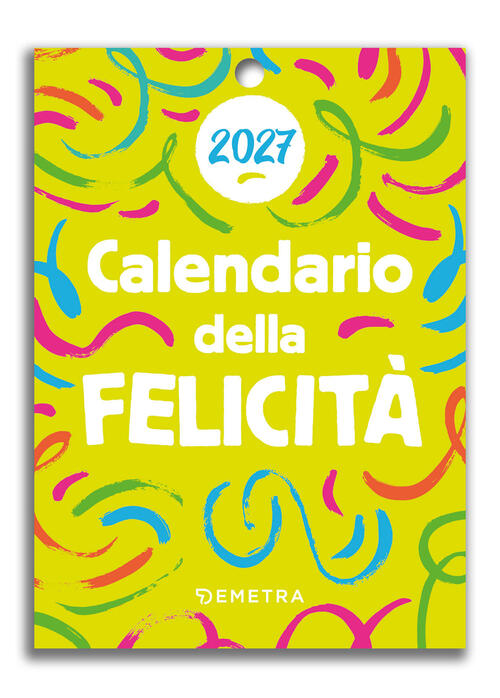 Calendario Della Felicita 2027 Da Tavolo (10 X 14 Cm) Demetra 2026