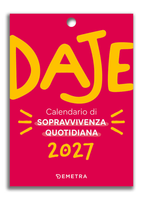 Daje. Calendario 2027 Da Parete (10 X 14 Cm) Demetra 2026