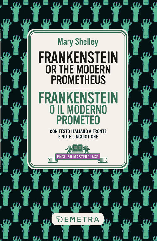 Frankenstein. Testo Italiano A Fronte E Note Linguistiche Mary Shelley Demetra