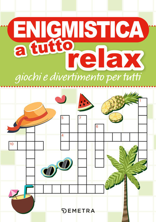 Enigmistica A Tutto Relax. Giochi E Divertimento Per Tutti Giorgio Di Vita Dem