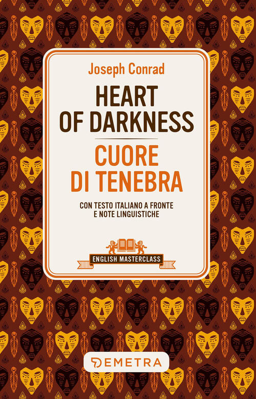 Heart Of Darkness-Cuore Di Tenebra. Testo Italiano A Fronte E Note Linguistich