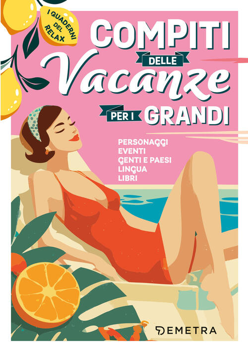 Compiti Delle Vacanze Per I Grandi. Personaggi, Eventi, Genti E Paesi, Lingua,