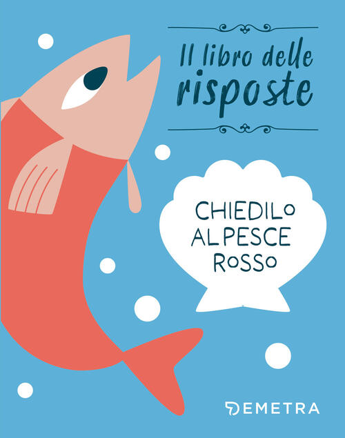 Chiedilo Al Pesce Rosso Demetra 2025