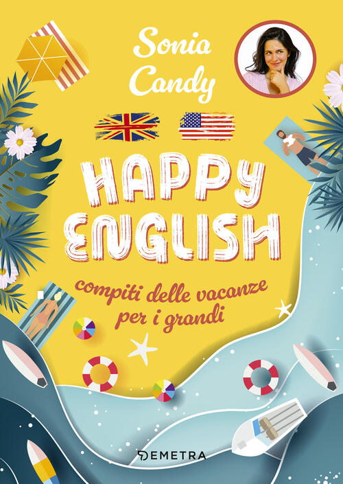 Happy English. Compiti Delle Vacanze Per Grandi Sonia Candy Demetra 2024