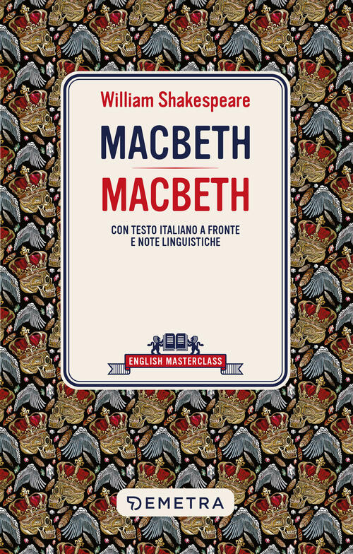 Macbeth. Testo Italiano A Fronte William Shakespeare Demetra 2024