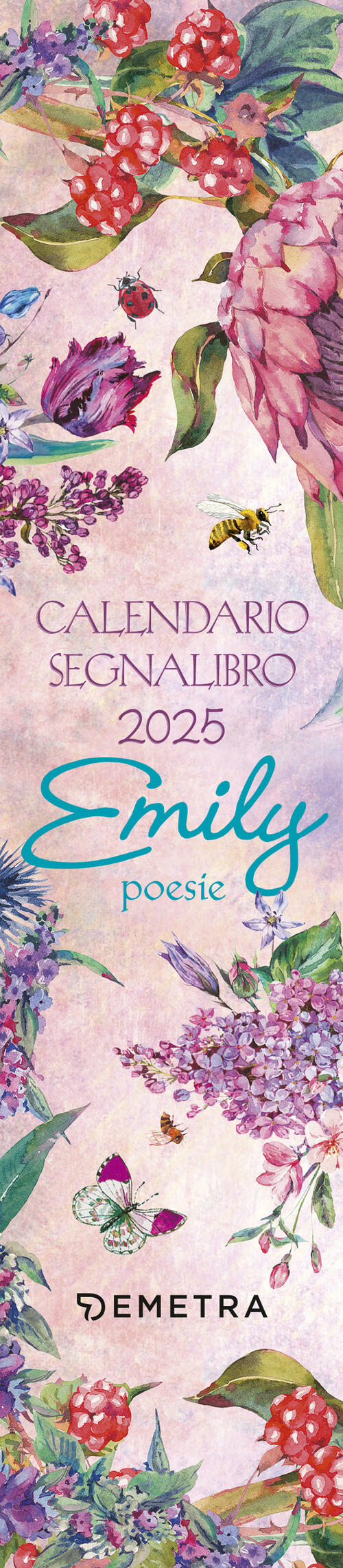 Emily Poesie. Calendario Segnalibro 2025 (5,5 X 24,5 Cm) Demetra 2024