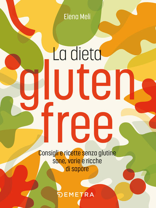 La Dieta Gluten Free Elena Meli Demetra 2025