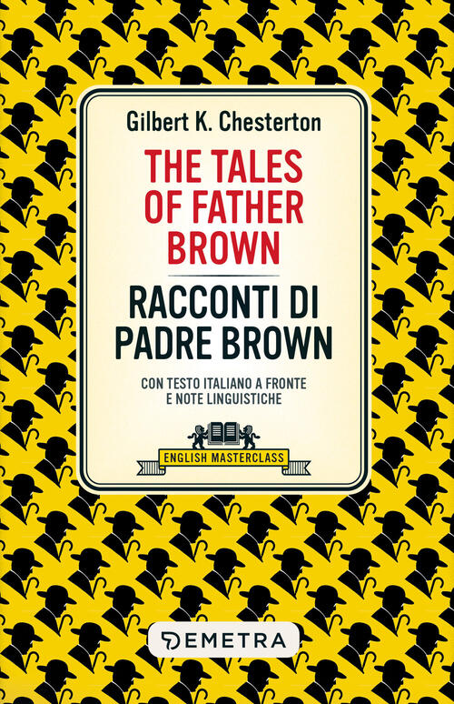 The Tales Of Father Brown-Racconti Di Padre Brown. Testo Italiano A Fronte. Ed