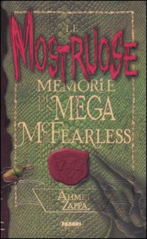 Le Mostruose Memorie Di Un Mega Mcfearless
