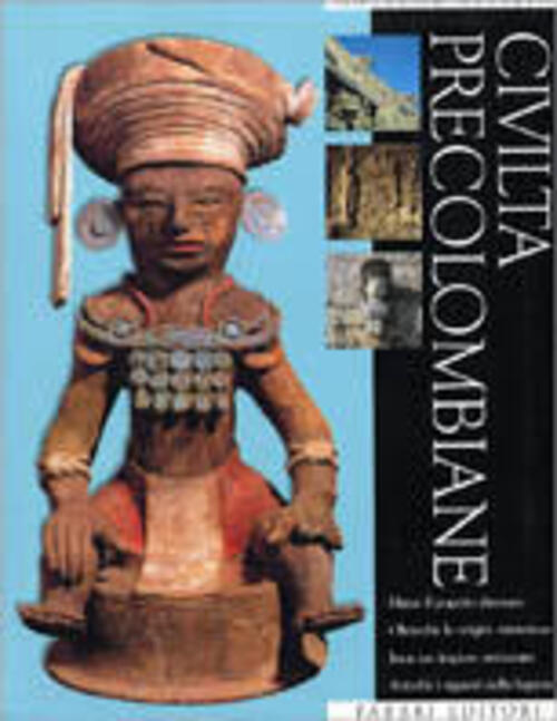 Civilta Precolombiane Claudio Cavantruci Fabbri 2000