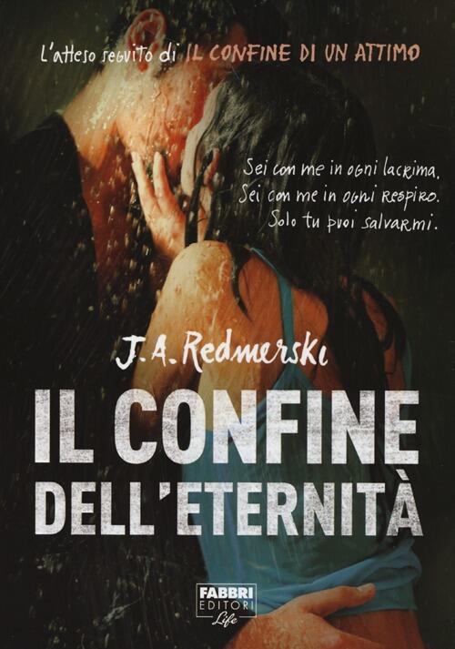 Il Confine Dell'eternita J. A. Redmerski Fabbri 2013