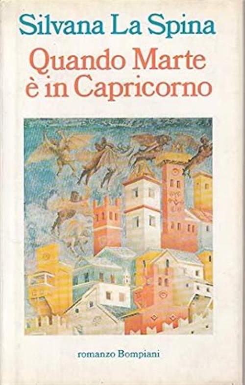 Quando Marte E In Capricorno Silvana La Spina Bompiani 1994