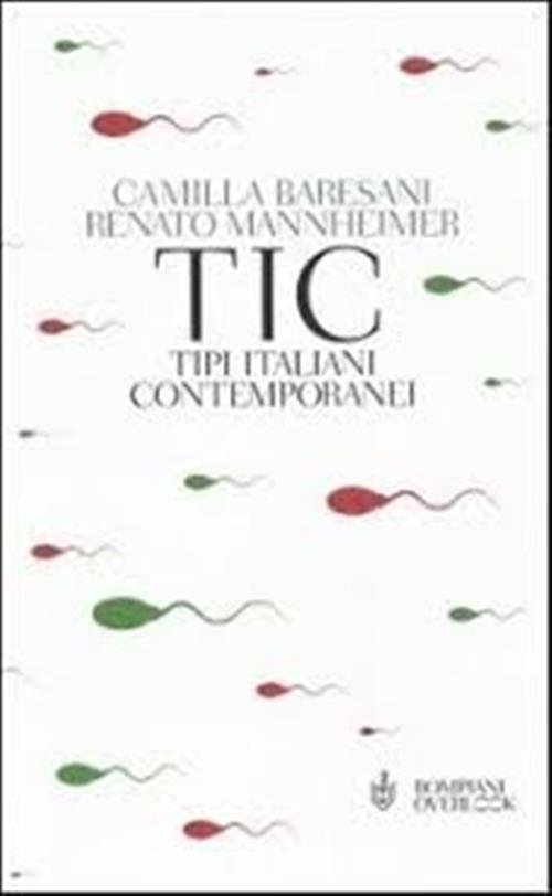 Tic Tipi Italiani Contemporanei Camilla Baresani Bompiani 2006
