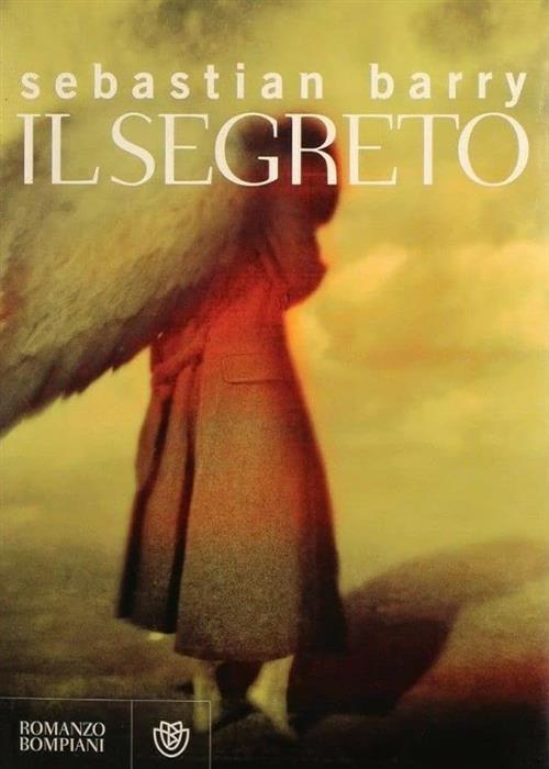 Il Segreto Sebastian Barry Bompiani 2010