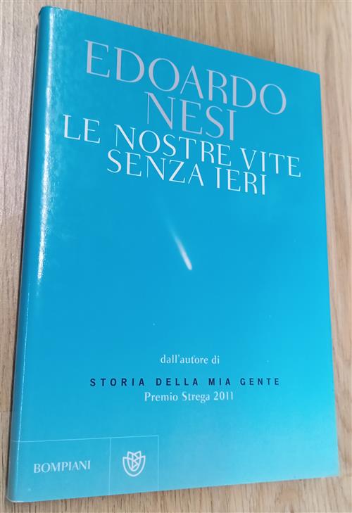 Le Nostre Vite Senza Ieri Edoardo Nesi Bompiani 2012