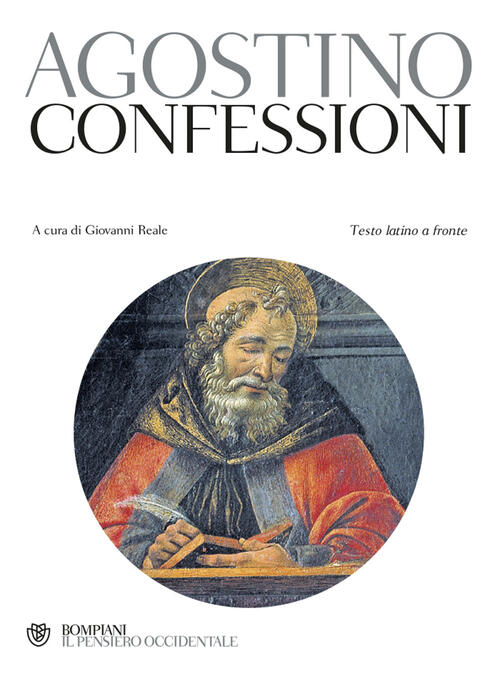 Le Confessioni. Testo Latino A Fronte Agostino (Sant') Bompiani 2012