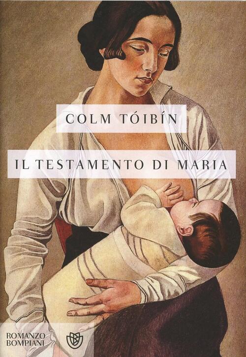 Il Testamento Di Maria Colm Toibin Bompiani 2014