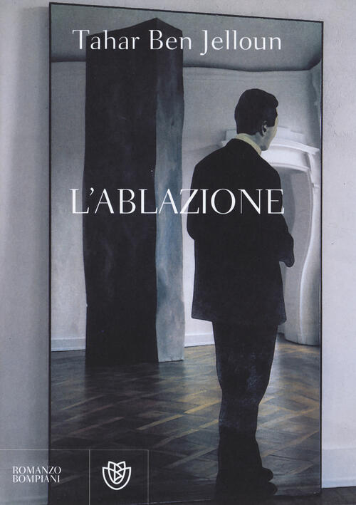L' Ablazione Tahar Ben Jelloun Bompiani 2014