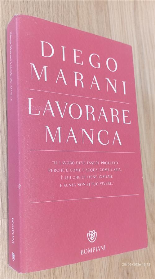 Lavorare Manca Diego Marani Bompiani 2014