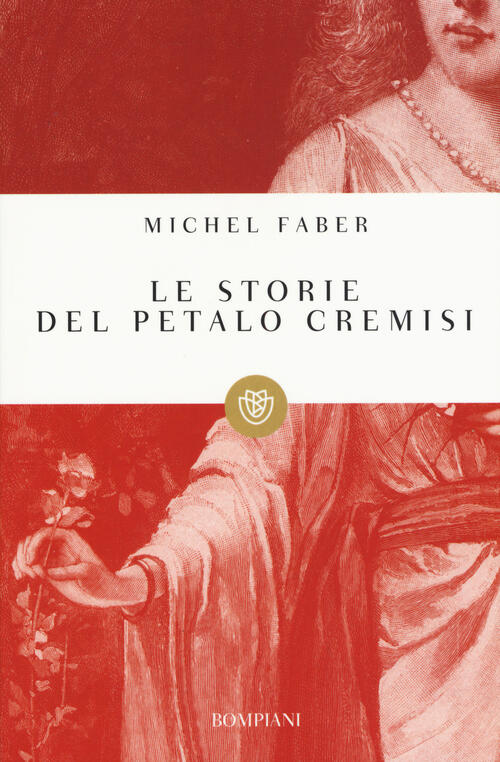 Le Storie Del Petalo Cremisi Michel Faber Bompiani 2015
