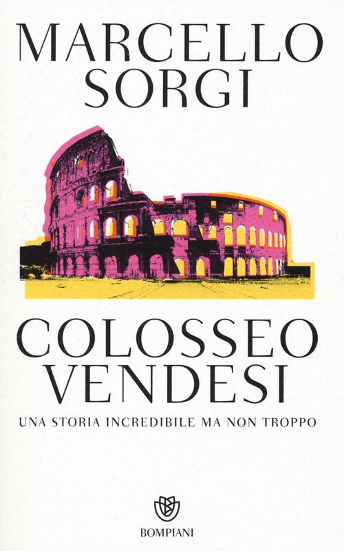 Colosseo Vendesi. Una Storia Incredibile Ma Non Troppo