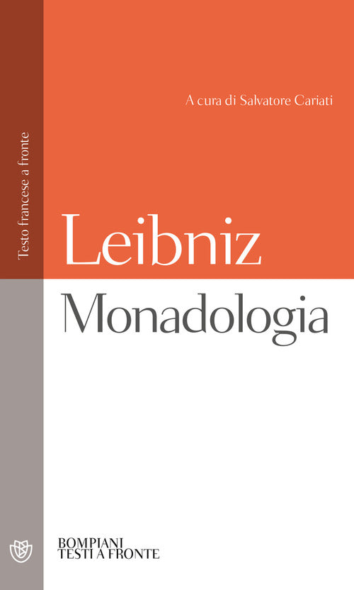Monadologia. Testo Francese A Fronte Gottfried W. Leibniz Bompiani 2001