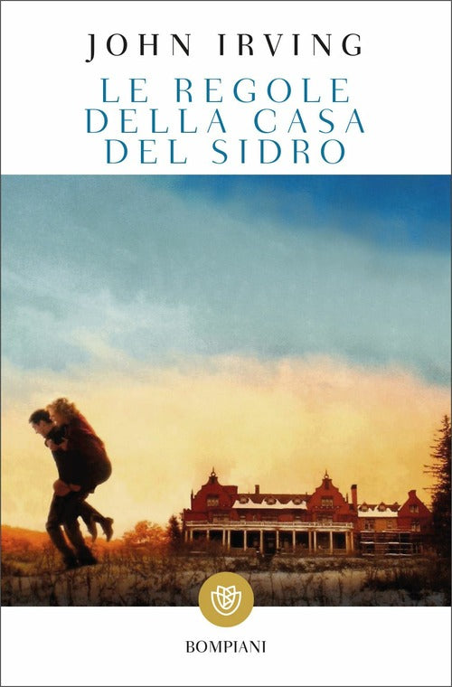 Le Regole Della Casa Del Sidro John Irving Bompiani 2018