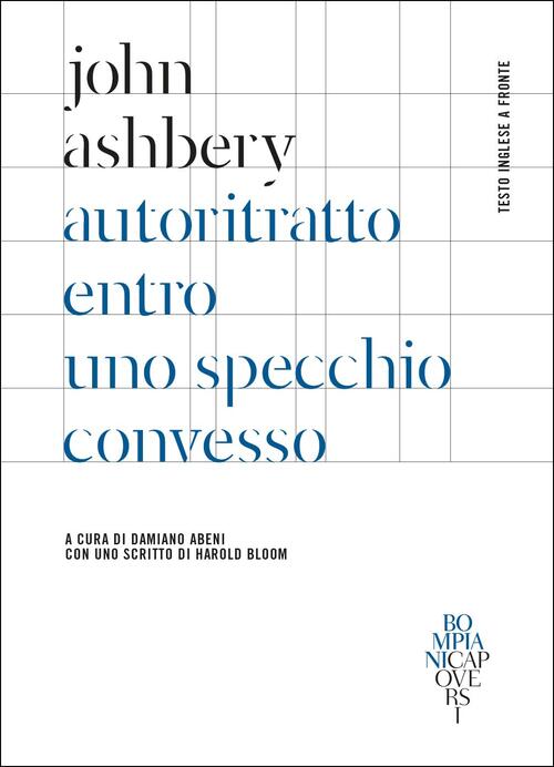 Autoritratto Entro Uno Specchio Convesso. Testo Inglese A Fronte John Ashbery