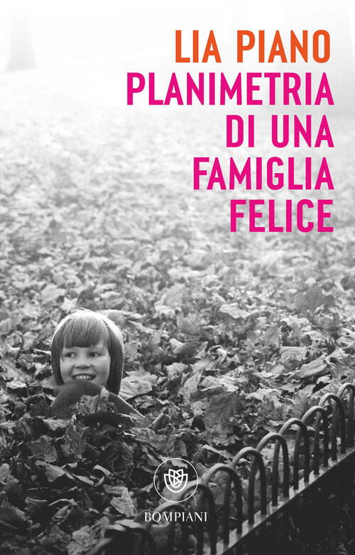 Planimetria Di Una Famiglia Felice Lia Piano Bompiani 2025