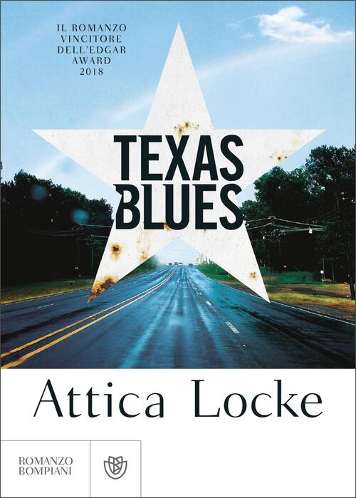 Texas Blues Attica Locke Bompiani 2019
