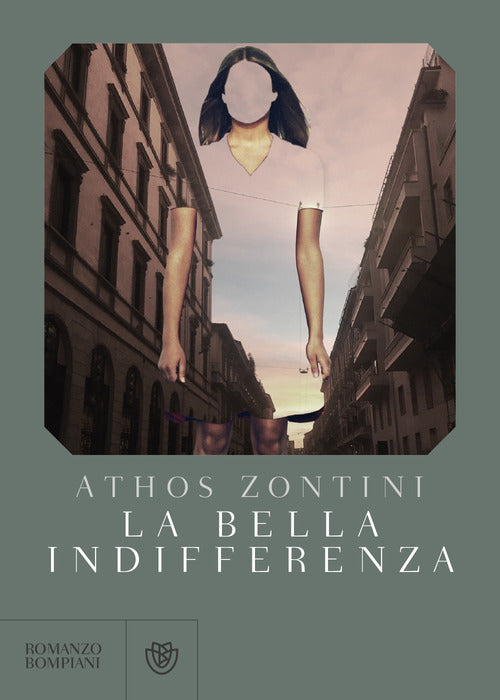 La Bella Indifferenza Athos Zontini Bompiani 2021