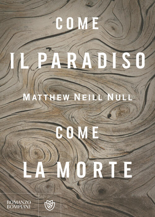 Come Il Paradiso, Come La Morte