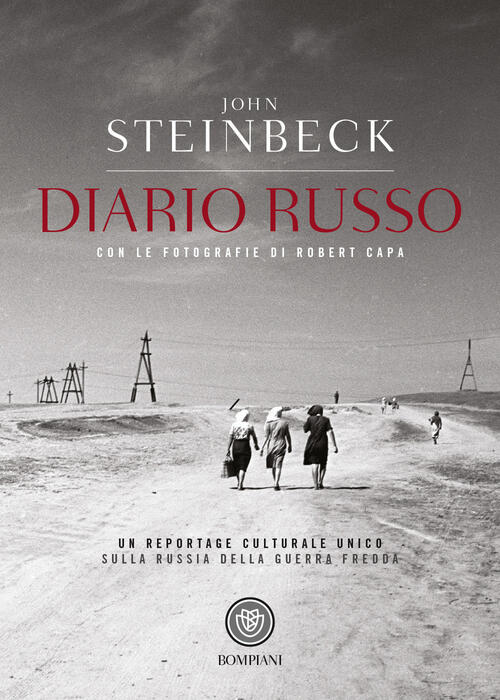 Diario Russo. Con Fotografie Di Robert Capa John Steinbeck Bompiani 2018