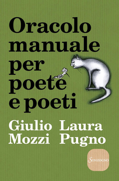 Oracolo Manuale Per Poete E Poeti Giulio Mozzi Sonzogno 2020