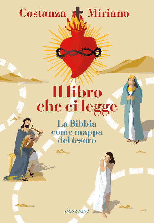 Il Libro Che Ci Legge. La Bibbia Come Mappa Del Tesoro Costanza Miriano Sonzog