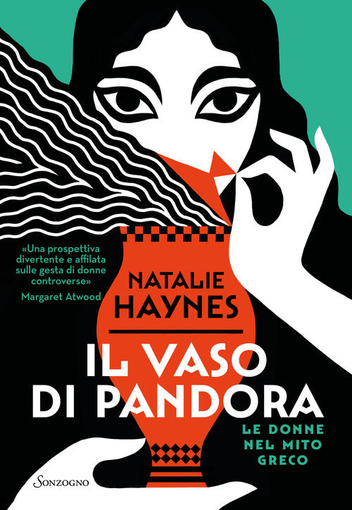 Il Vaso Di Pandora. Le Donne Nel Mito Greco Natalie Haynes Sonzogno 2023