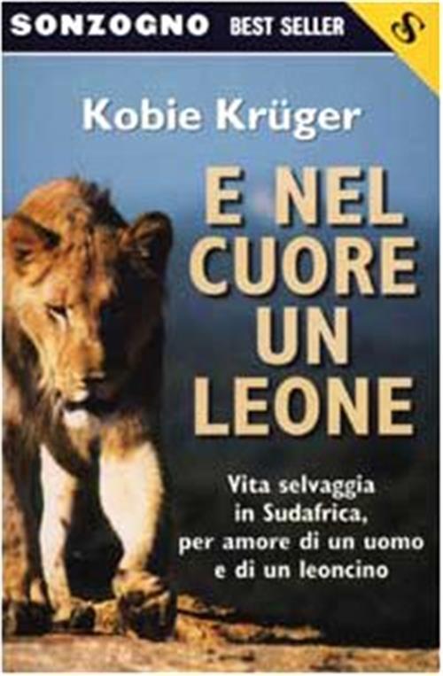E Nel Cuore Un Leone Kobie Krüger Sonzogno 2002