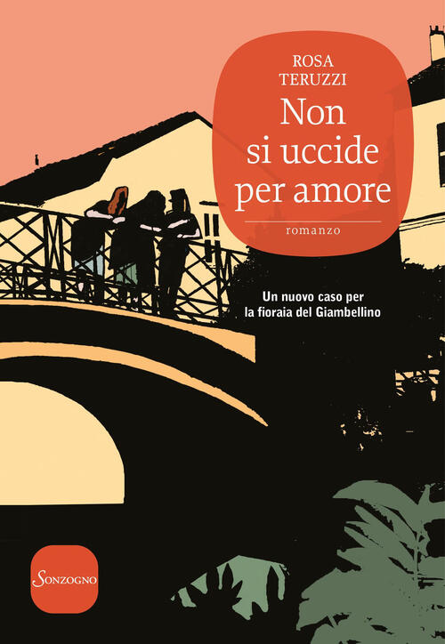 Non Si Uccide Per Amore Rosa Teruzzi Sonzogno 2018