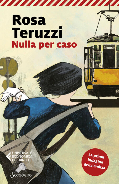 Nulla Per Caso Rosa Teruzzi Sonzogno 2025