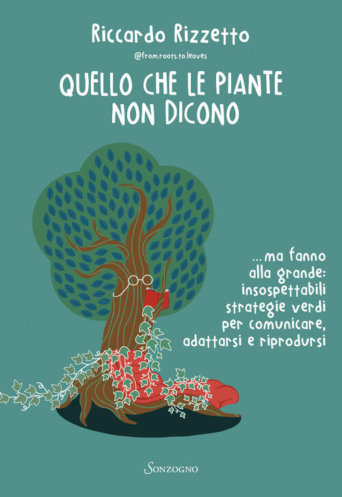 Quello Che Le Piante Non Dicono... Ma Fanno Alla Grande: Insospettabili Strate