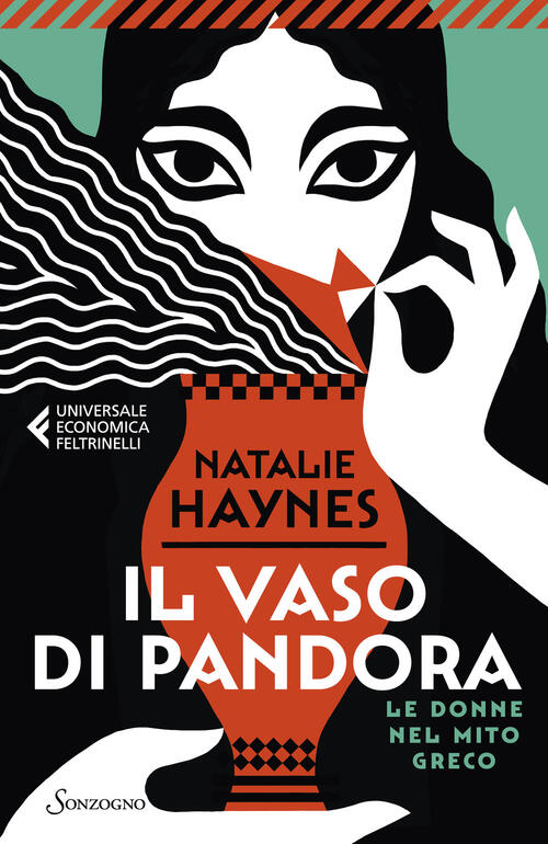 Il Vaso Di Pandora. Le Donne Nel Mito Greco Natalie Haynes Sonzogno 2024
