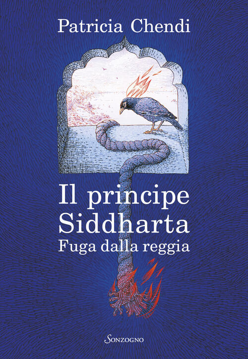 Fuga Dalla Reggia. Il Principe Siddharta Patricia Chendi Sonzogno 2025