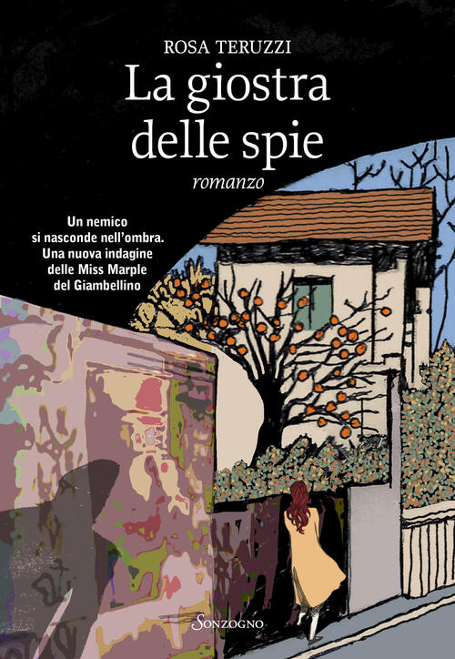 La Giostra Delle Spie Rosa Teruzzi Sonzogno 2025