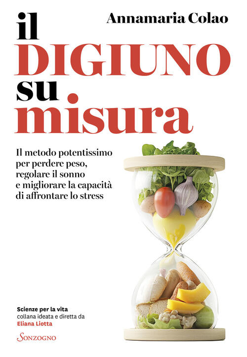 Il Digiuno Su Misura. Il Metodo Potentissimo Per Perdere Peso, Regolare Il Son
