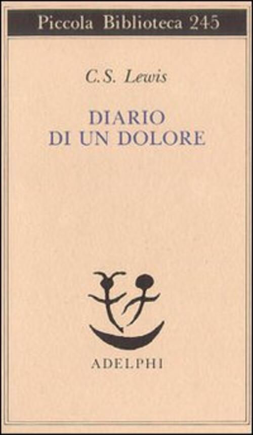 Diario Di Un Dolore Clive S. Lewis Adelphi 1990