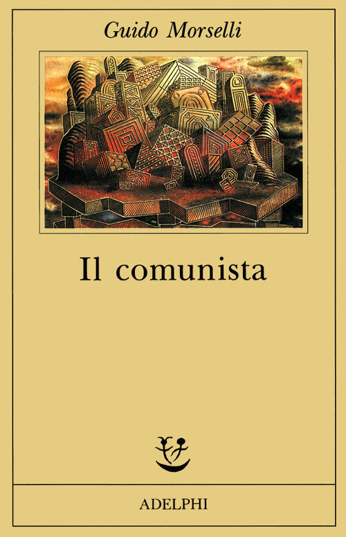 Il Comunista Guido Morselli Adelphi 1991